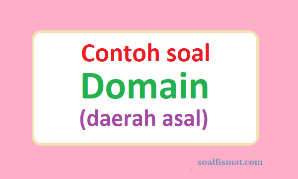 Contoh soal domain